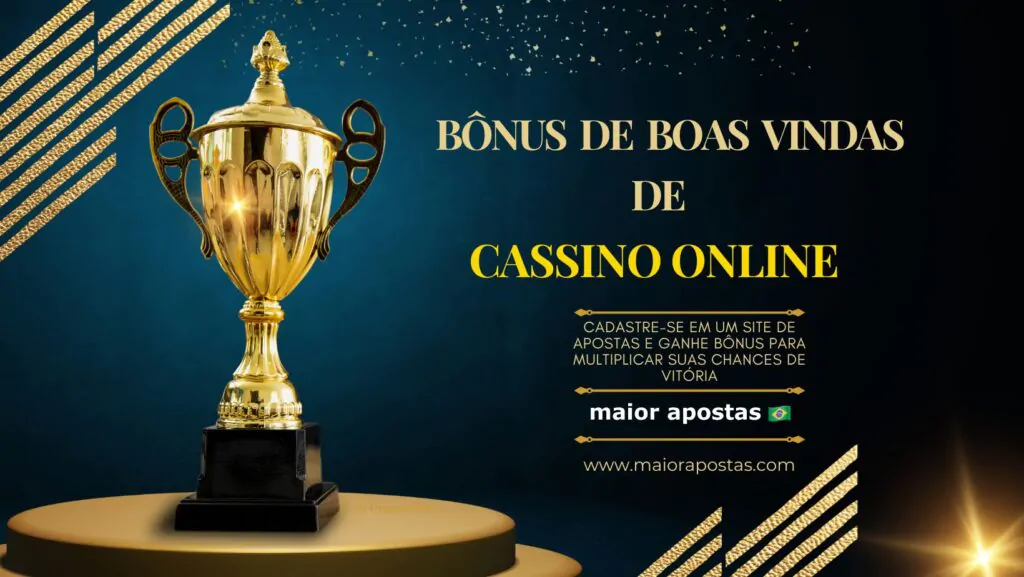 bonus-de-boas-vindas-cassino-online-maiorapostas.com